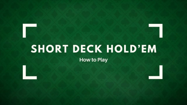Poker Short Deck Là Gì