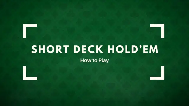 Poker Short Deck Là Gì
