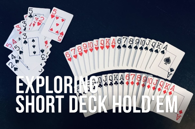 Cách chơi Poker short deck chỉ xoay quanh 36 lá bài Tây 